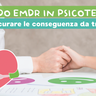 Mai sentito parlare del metodo EMDR in psicoterapia?