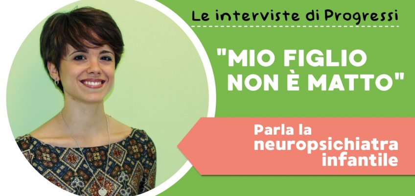 Parla la neuropsichiatra infantile: intervista alla Dott.ssa Giovinazzo