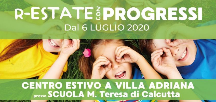 R-ESTATE con Progressi: Centro Estivo a Villa Adriana