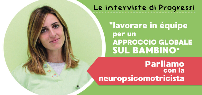 Parliamo con la neuropsicomotricista: lavorare in équipe per un approccio globale sul bambino