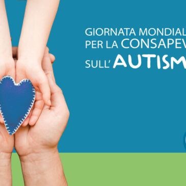 Giornata mondiale per la consapevolezza sull’AUTISMO: la nostra esperienza