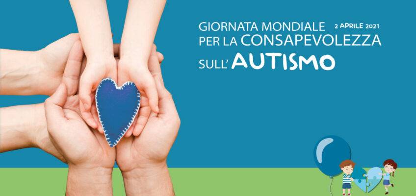 Giornata mondiale per la consapevolezza sull’AUTISMO: la nostra esperienza