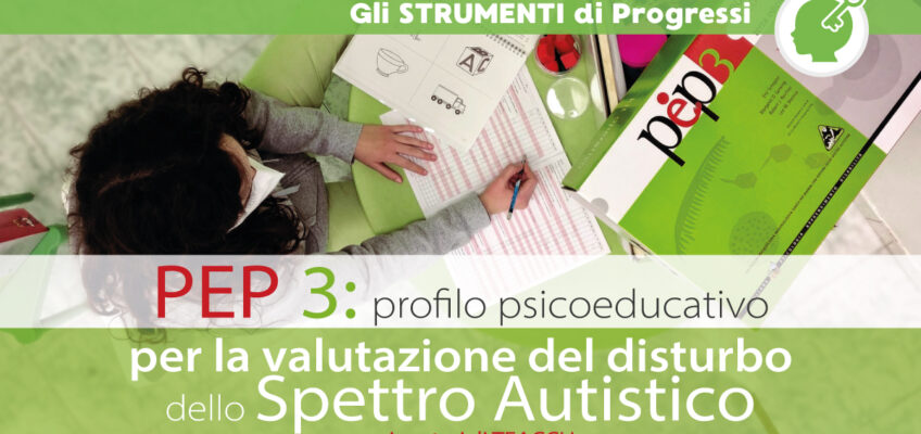 PEP-3: per la valutazione del disturbo dello Spettro Autistico