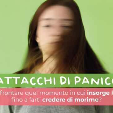 Attacchi di panico, come affrontare il disturbo?