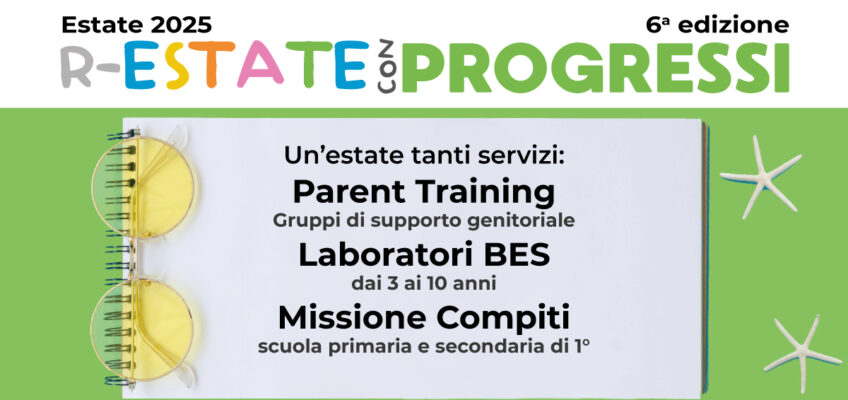 Un’estate, tanti servizi… R-Estate con Progressi 2025