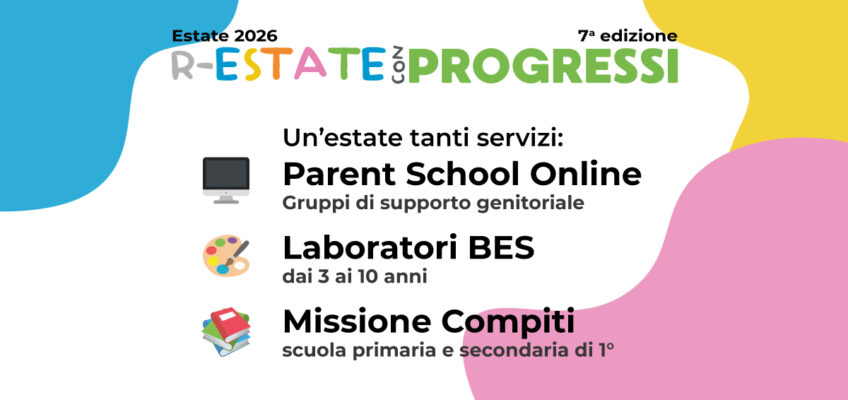 Un’estate, tanti servizi… R-Estate con Progressi 2026
